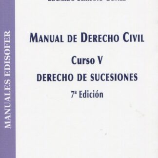 Manual de derecho civil. Curso V. Derecho de sucesiones 2021