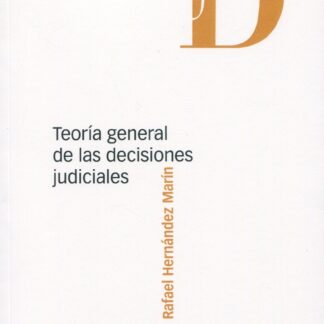 Teoría general de las decisiones judiciales