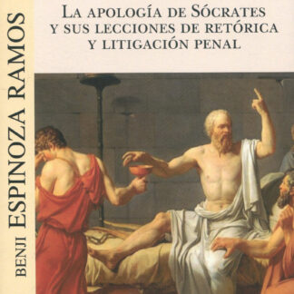 Apología de Sócrates y sus lecciones de retórica y litigación penal