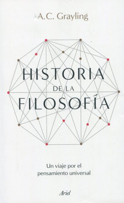 Historia de la Filosofía. Un viaje por el pensamiento universal