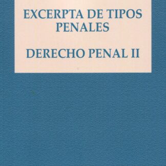 Excerpta de tipos penales. Derecho penal II