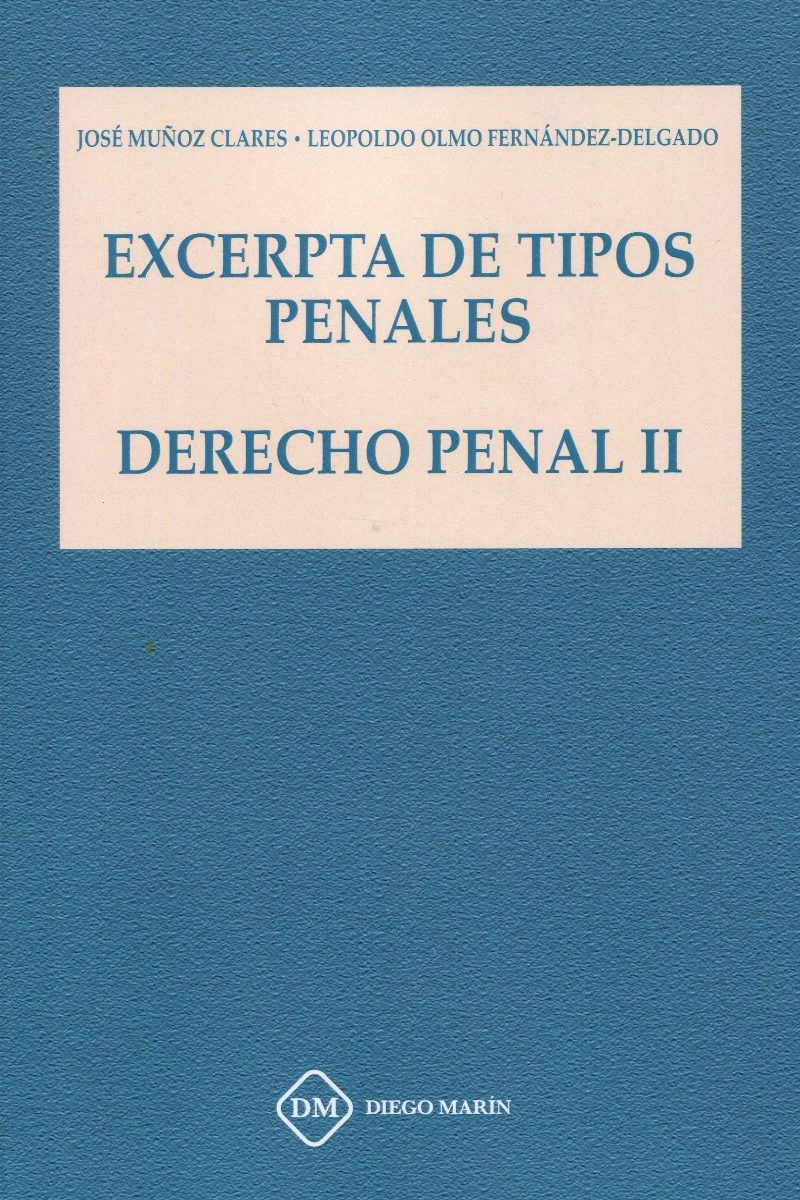 Excerpta de tipos penales. Derecho penal II -0