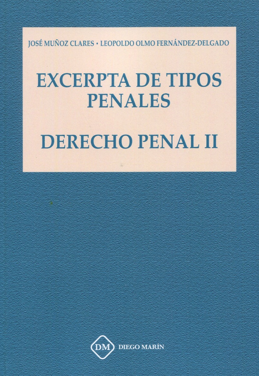 Excerpta de tipos penales. Derecho penal II -0