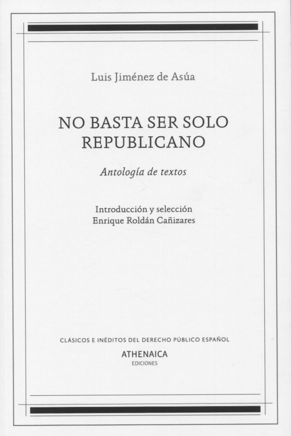 No basta ser solo republicano. Antología de textos -0