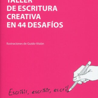 Taller de escritura creativa en 44 desafíos