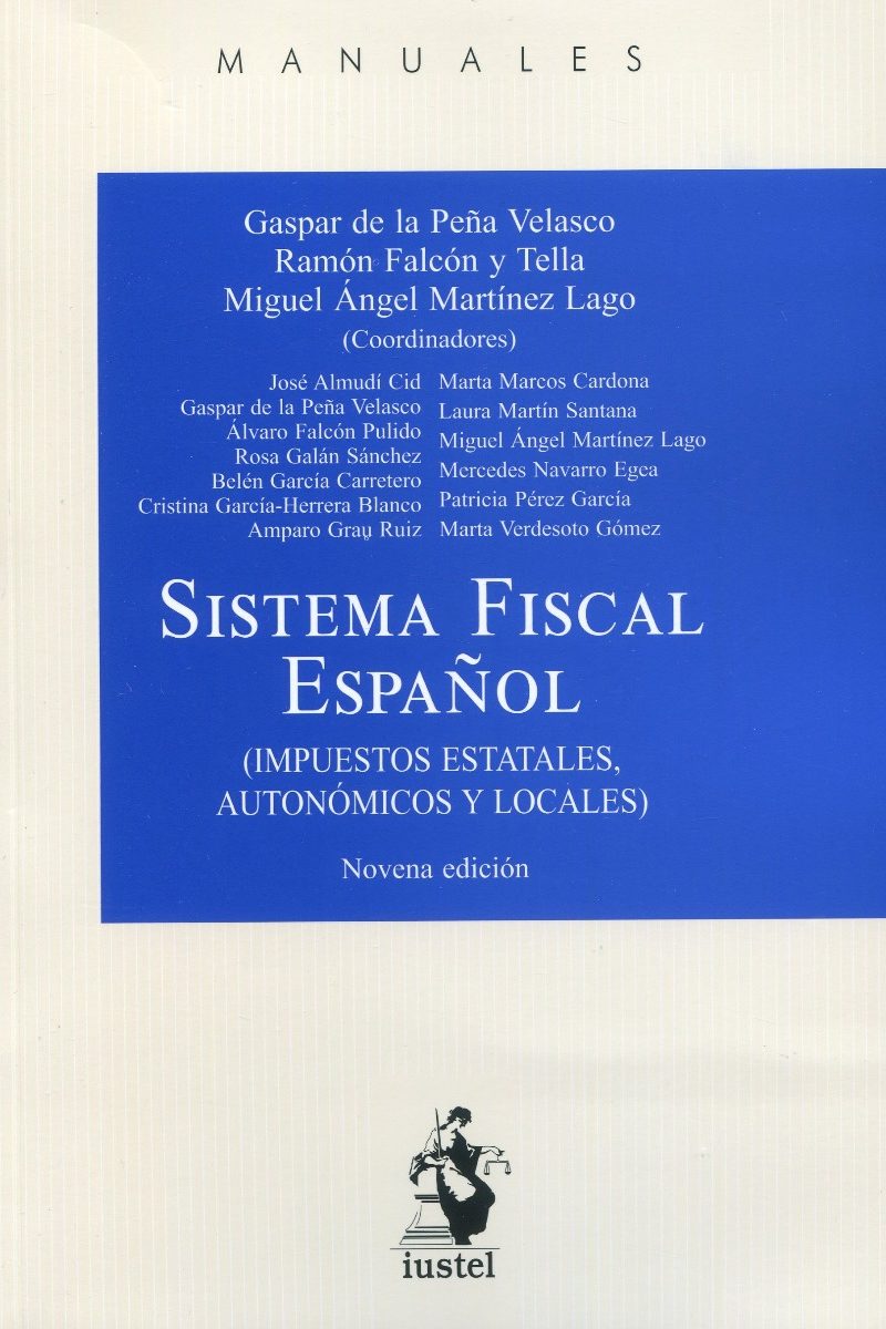 Sistema fiscal español. (Impuestos estatales, autonómicos y locales) (Impuestos estatales, autonómicos y locales)-0