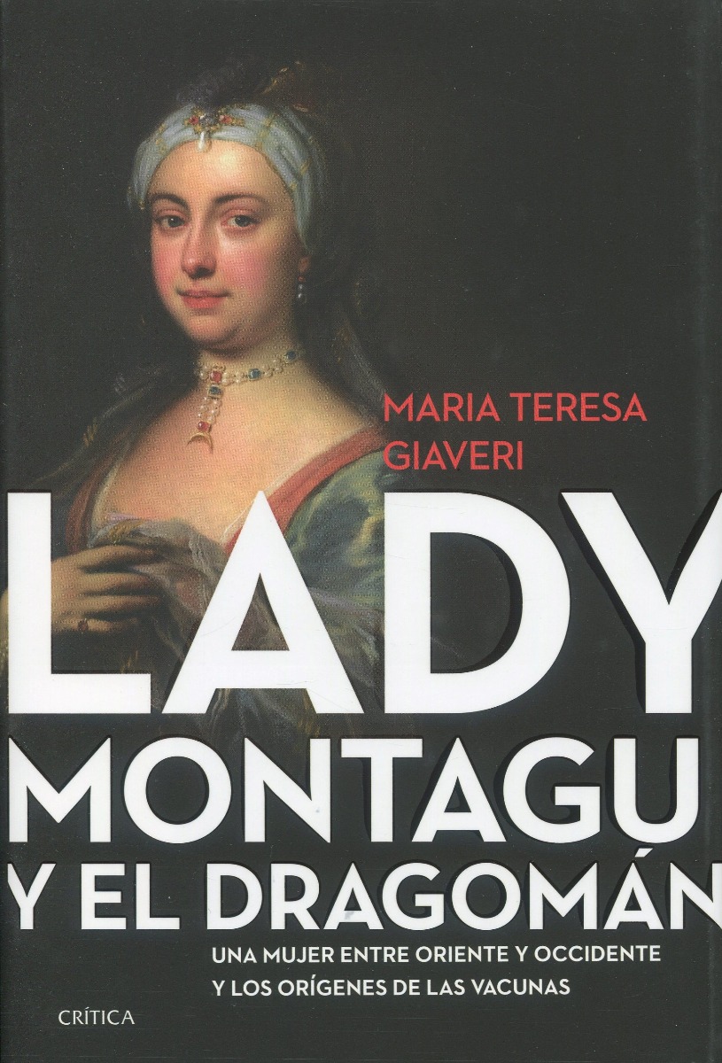 Lady Montagu y el dragomán. Una mujer entre Oriente y Occidente y los orígenes de las vacunas-0