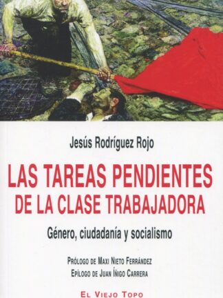 Tareas pendientes de la clase trabajadora. Género, ciudadanía y socialismo
