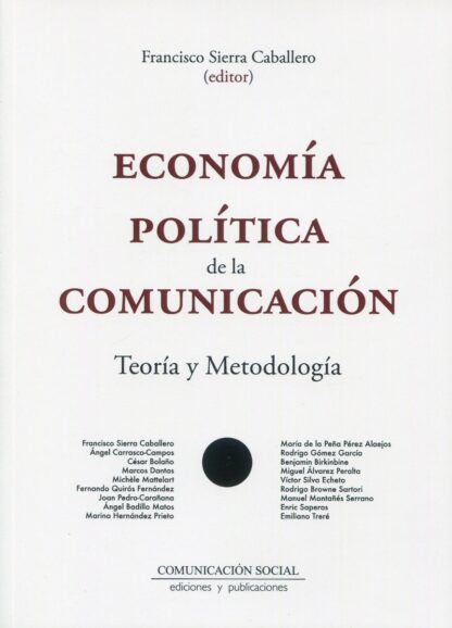 Economía Política de la Comunicación. Teoría y metodología