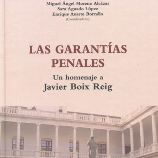 Garantías penales. Un homenaje a Javier Boix Reig