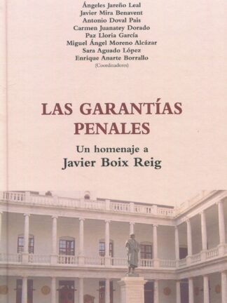 Garantías penales. Un homenaje a Javier Boix Reig