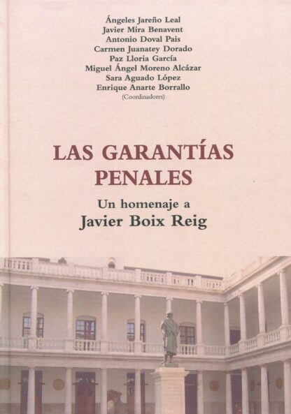 Garantías penales. Un homenaje a Javier Boix Reig