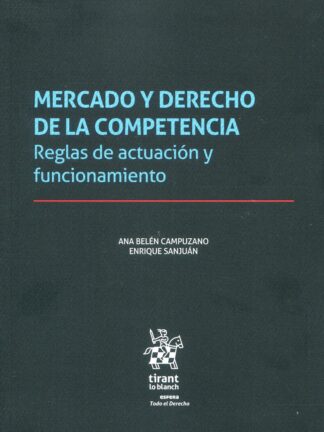 Mercado y Derecho de la competencia. Reglas de actuación y funcionamiento