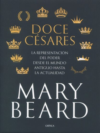Doce césares. La representación del poder desde el mundo antiguo hasta la actualidad