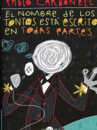 Nombre de los tontos está escrito en todas partes