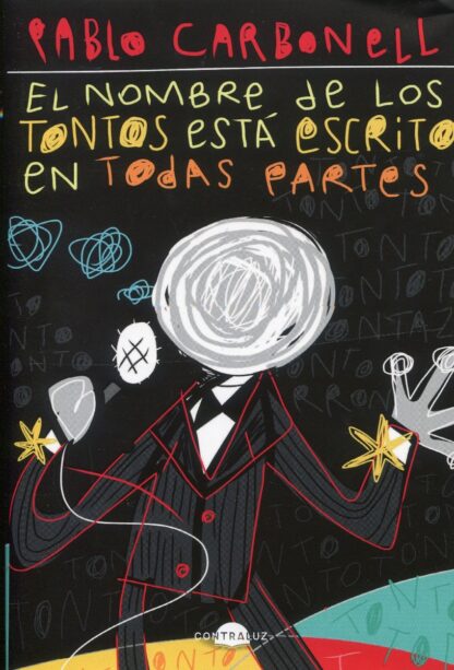 Nombre de los tontos está escrito en todas partes
