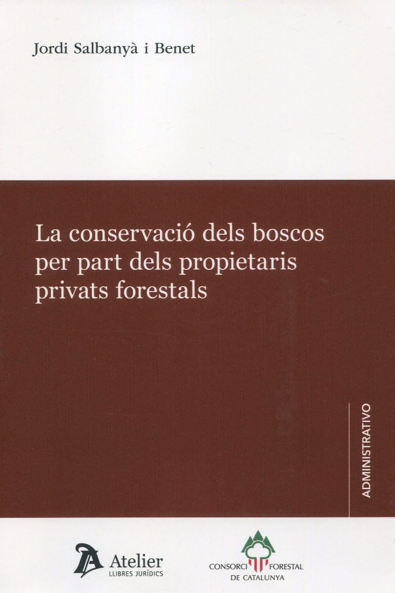 La conservació dels boscos per part dels propietaris privats forestals -0