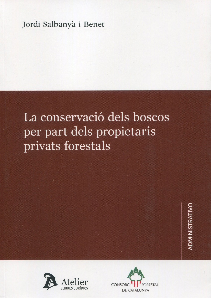 La conservació dels boscos per part dels propietaris privats forestals -0