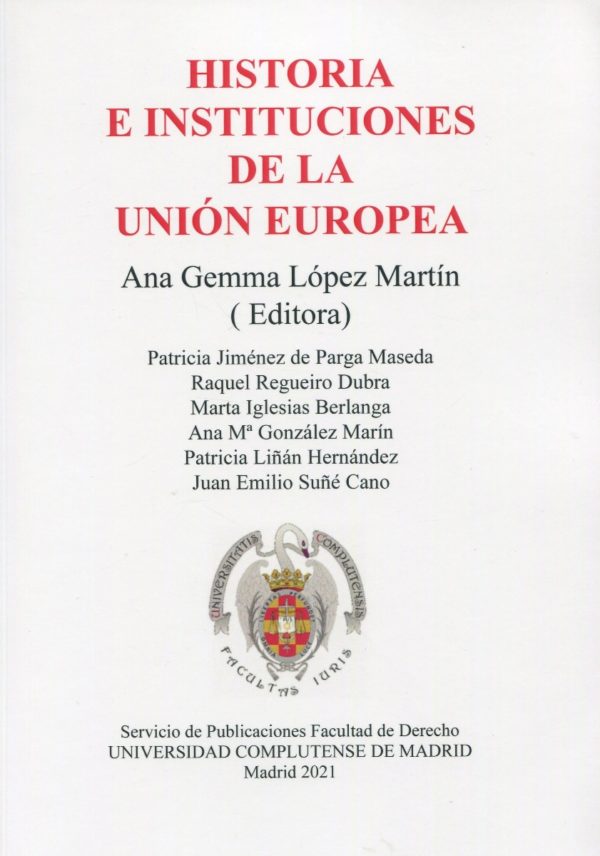 Historia e instituciones de la Unión Europea / 9788484812326 A. G. LÓPEZ MARTÍN