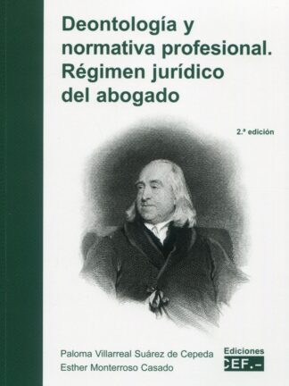 Deontología y normativa profesional. Régimen jurídico del abogado 2021