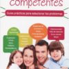 Familias competentes. Guías prácticas para solucionar los problemas-0