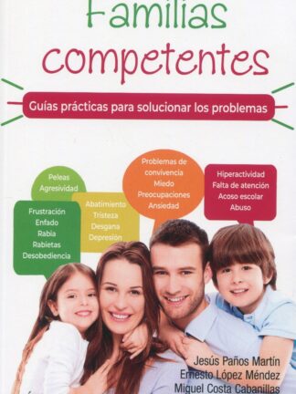 Familias competentes. Guías prácticas para solucionar los problemas