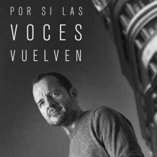 Por si las voces vuelven