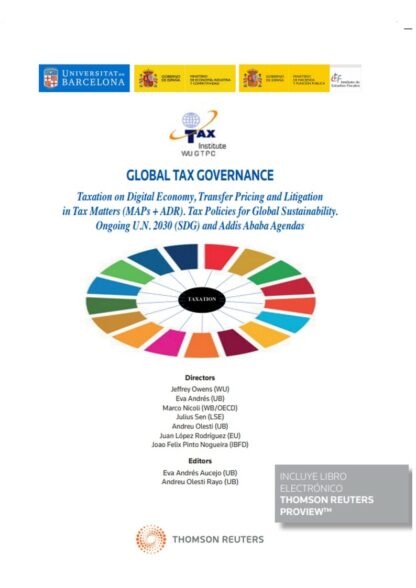 Global Tax Governance. Taxation on digital economy, transfer pricing and litigation in tax matters (maps + ADR) policies for global sustainability. Ongoing U.N. 2030 (SDG) and Addis Ababa Agendas
