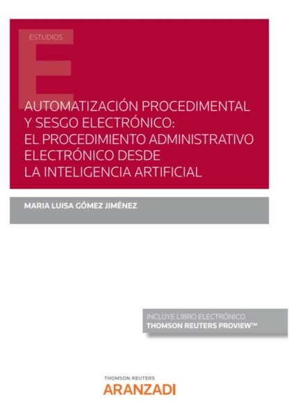 Automatización procedimental y sesgo electrónico: el procedimiento administrativo electrónico desde la inteligencia artificial