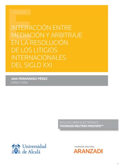Interacción entre mediación y arbitraje en la resolución de los litigios internacionales del siglo XXI