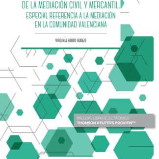 Aspectos fundamentales de la mediación civil y mercantil. Especial referencia en la Comunidad Valenciana