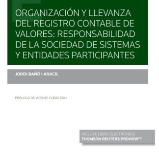 Organización y llevanza del registro contable de valores: responsabilidad de la sociedad de sistemas y entidades participantes