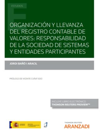Organización y llevanza del registro contable de valores: responsabilidad de la sociedad de sistemas y entidades participantes