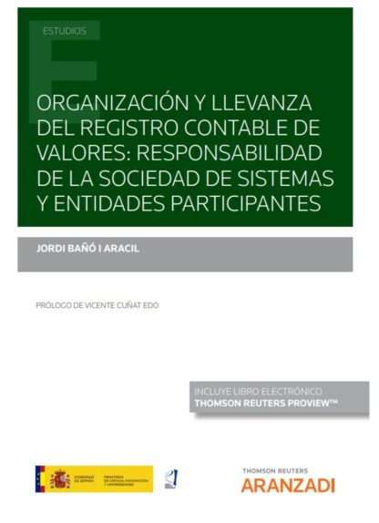 Organización y llevanza del registro contable de valores: responsabilidad de la sociedad de sistemas y entidades participantes
