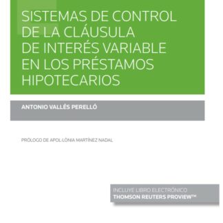 Sistemas de control de la cláusula de interés variable en los préstamos hipotecarios