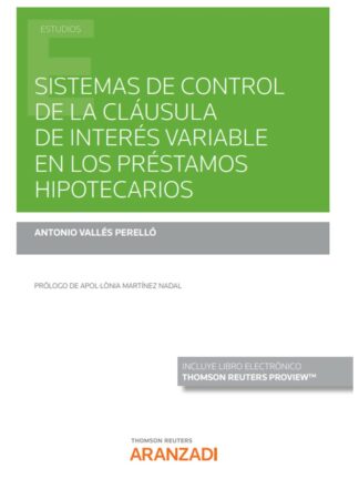 Sistemas de control de la cláusula de interés variable en los préstamos hipotecarios