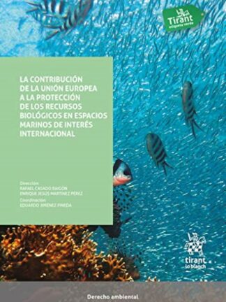 La contribución de la Unión Europea a la protección de los recursos biológicos en espacios marinos de interés internacional
