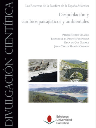 Despoblación y cambios paisajísticos y ambientales. Las Reservas de la Biosfera de la España Atlántica