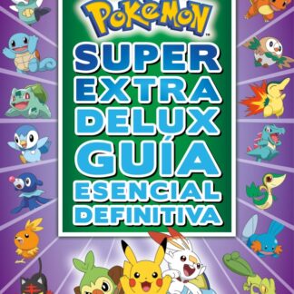 Pokémon Súper Extra Delux Guía esencial definitiva (Colección Pokémon)
