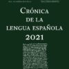 Crónica de la lengua española 2021 -0