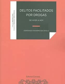 Delitos facilitados por drogas. De ayer a hoy