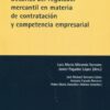 DESAFIOS DEL REGULADOR MERCANTIL EN MATERIA DE CONTRATACION Y COMPETENCIA EMPRESARIAL