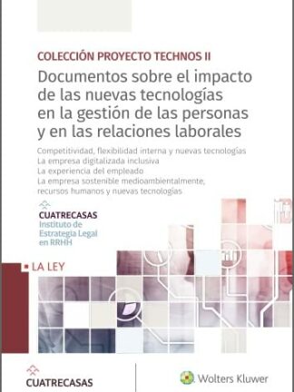 Documentos sobre el impacto de las nuevas tecnologías en la gestión de las personas  y en las relaciones laborales (14-17). Competitividad, flexibilidad interna y nuevas tecnologías. La empresa digitalizada inclusiva.