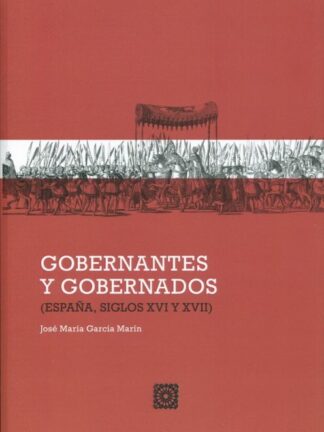 Gobernantes y gobernados. España, siglos XVI-XVII
