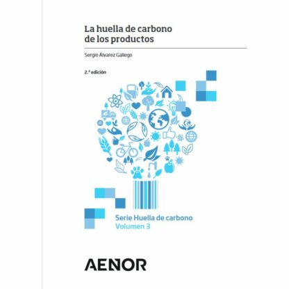 Huella de carbono de los productos 2021 Serie Huella de carbono Volumen 3