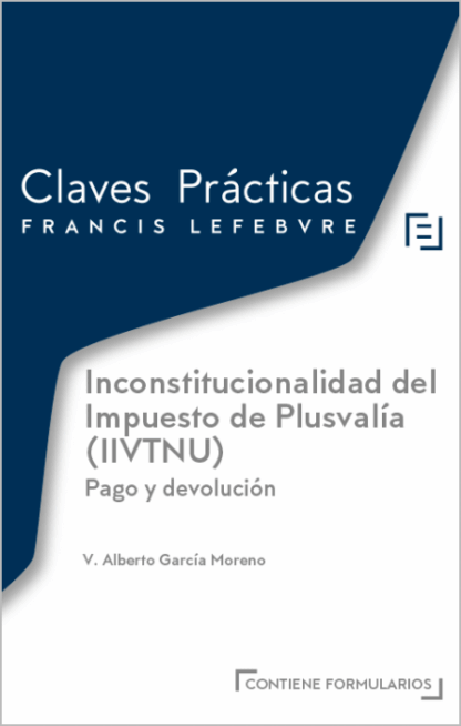 Inconstitucionalidad del Impuesto de Plusvalía (IIVTNU). Pago y devolución