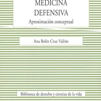 Medicina defensiva. Aproximación conceptual