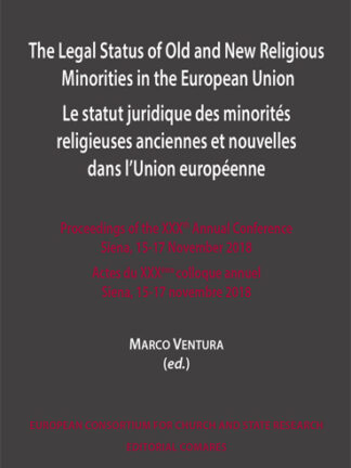 The legal status of and new religious minorities in the European Union. Le statut juridique des minirités religieuses anciennes et nouvelles dans l´Union Européenne