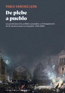 De plebe a pueblo. La participación política popular y el imaginario de la democracia en España