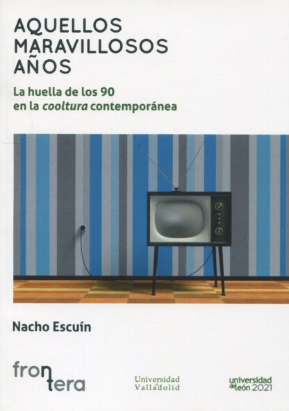 Aquellos maravillosos años: la huella de los 90 en la cooltura contemporánea